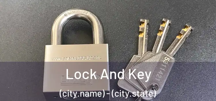Lock And Key (city.name) - (city.state)